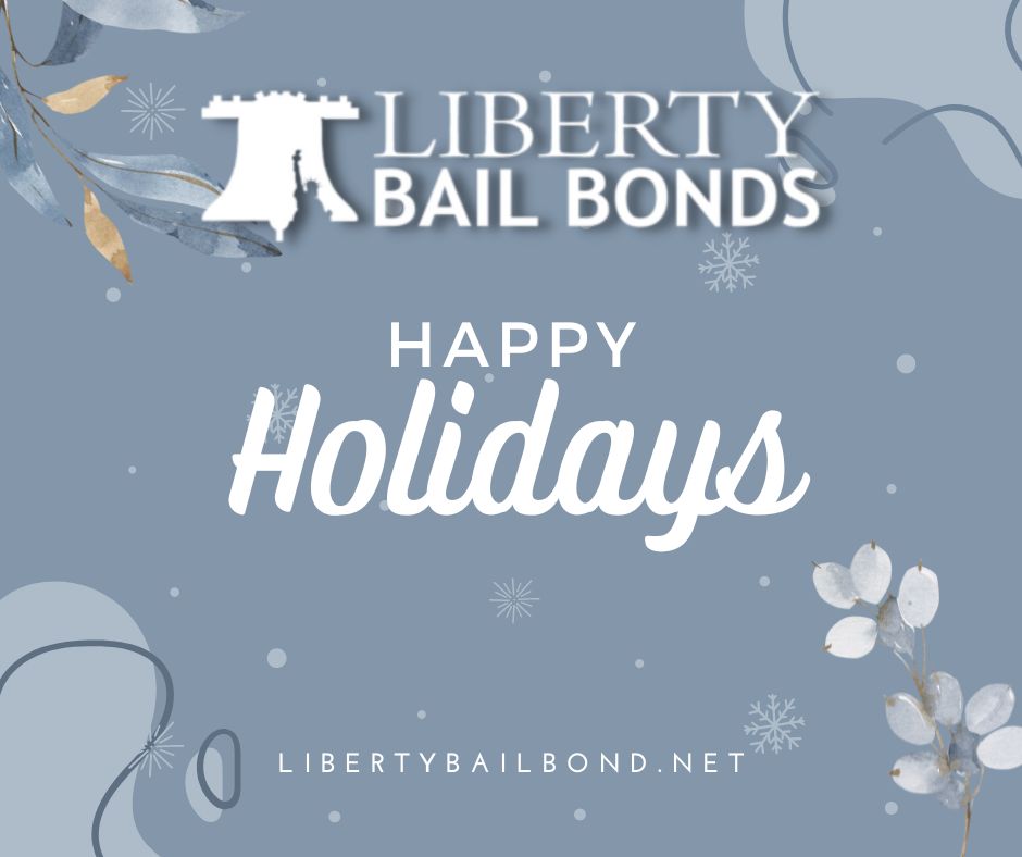 Happy Holidays to Everyone! - Liberty Bail Bonds